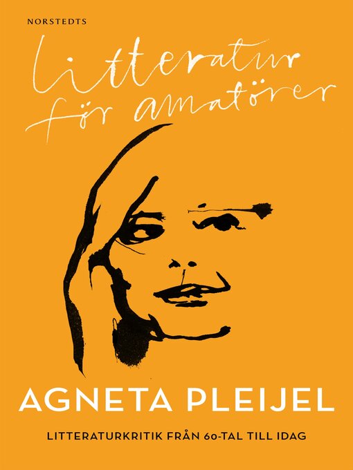 Titeldetaljer för Litteratur för amatörer av Agneta Pleijel - Tillgänglig